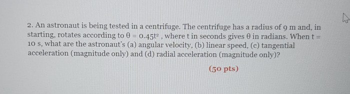 Solved has centrifuge astronaut tested transcribed problem text been show