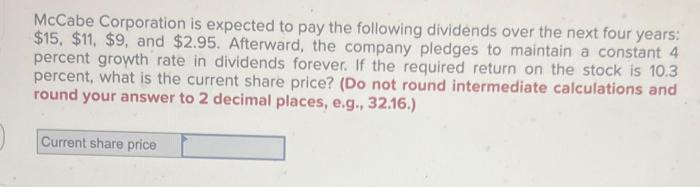 Mccabe corporation is expected to pay the following dividends