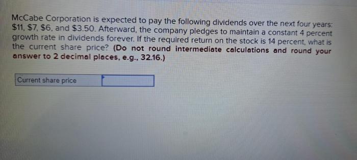 Mccabe corporation is expected to pay the following dividends